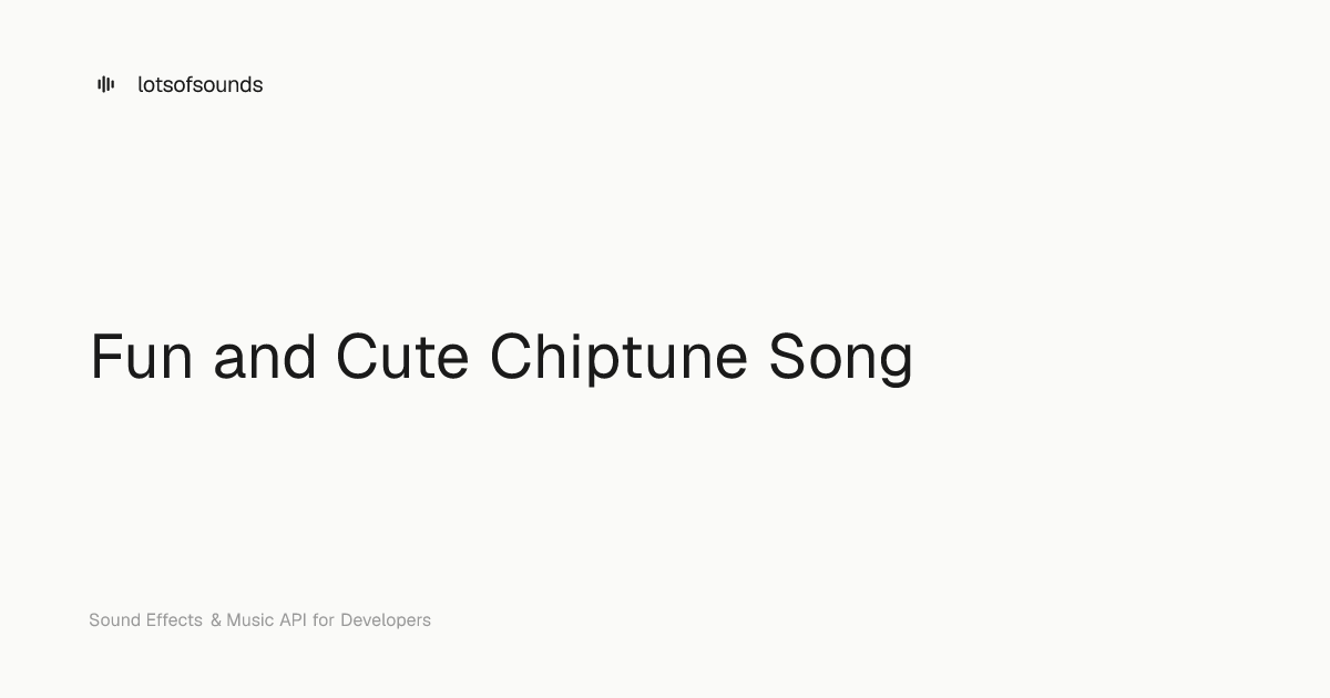 Fun and Cute Chiptune Song — Free Sound Effect | lotsofsounds
