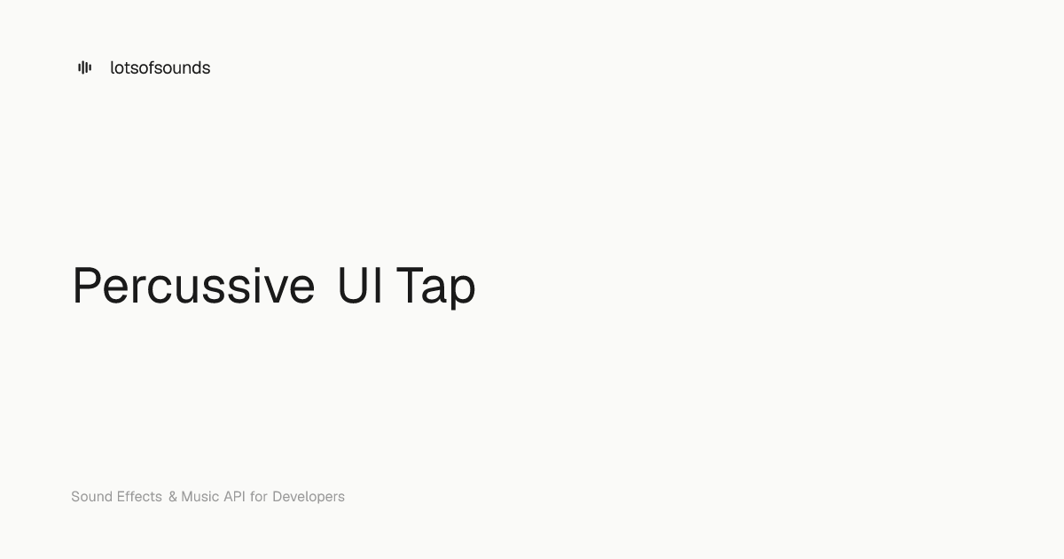 Percussive UI Tap — Free Sound Effect | lotsofsounds