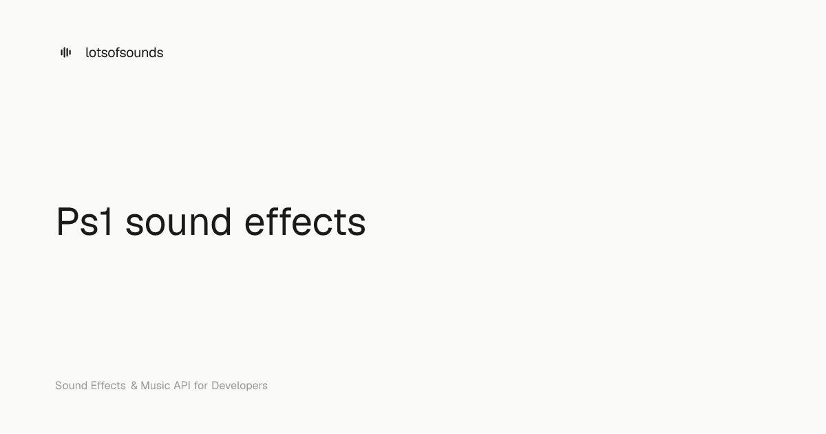 Ps1 sound effects — Free & royalty-free audio | lotsofsounds